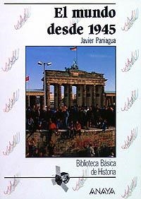 MUNDO DESDE 1945.EL (BIB. BASICA DE LA HISTORIA) | 9788420756592 | JAVIER PANIAGUA | Llibreria La Gralla | Llibreria online de Granollers