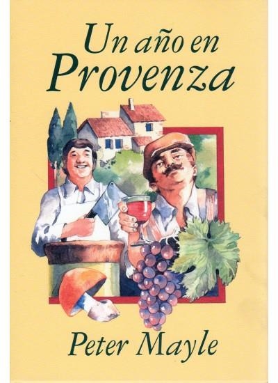 AÑO EN PROVENZA, UN | 9788428209540 | MAYLE, PETER | Llibreria La Gralla | Librería online de Granollers