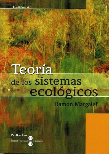 TEORIA DE LOS SISTEMAS ECOLOGICOS | 9788447502134 | MARGALEF LOPEZ, RAMON | Llibreria La Gralla | Llibreria online de Granollers