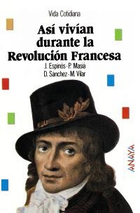 ASI VIVIAN DURANTE LA REVOLUCION FRANCESA | 9788420748238 | Sánchez, Dolores, etc. | Llibreria La Gralla | Llibreria online de Granollers