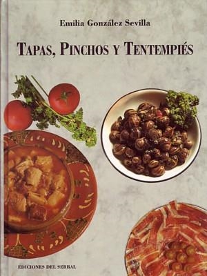 TAPAS,PINCHOS Y TENTEMPIES | 9788476281413 | GONZALEZ SEVILLA,EMILIA | Llibreria La Gralla | Llibreria online de Granollers