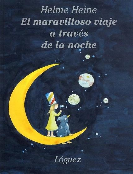 MARAVILLOSO VIAJE ATRAVES DE LA NOCHE, EL | 9788485334629 | HEINE, HELME | Llibreria La Gralla | Librería online de Granollers