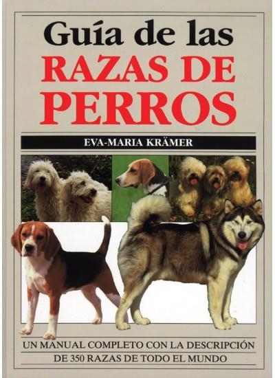 RAZAS DE PERROS,GUIA DE LAS | 9788428209199 | KRAMER,EVA MARIA | Llibreria La Gralla | Librería online de Granollers