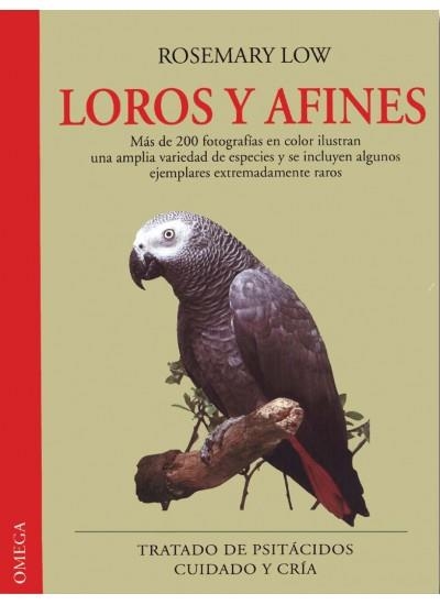 LOROS Y AFINES.TRATADO DE PSITACIDOS.CUIDADO Y CRI | 9788428210133 | LOW, ROSEMARY | Llibreria La Gralla | Llibreria online de Granollers