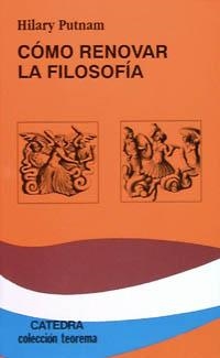 COMO RENOVAR LA FILOSOFIA | 9788437612942 | PUTNAM,HILARY | Llibreria La Gralla | Llibreria online de Granollers