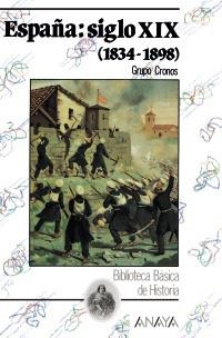ESPAÑA DEL SIGLO XIX (1834-1898), LA | 9788420741925 | Grupo Cronos | Llibreria La Gralla | Llibreria online de Granollers