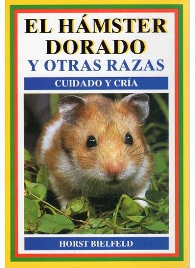 HAMSTER DORADO Y OTRAS RAZAS,EL | 9788428209809 | BIELFELD, HORST | Llibreria La Gralla | Librería online de Granollers