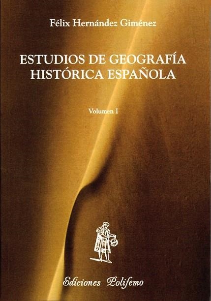 ESTUDIOS DE GEOGRAFIA HISTORICA ESPAÑOLA VOL I | 9788486547264 | HERNANDEZ GIMENEZ,FELIX | Llibreria La Gralla | Llibreria online de Granollers