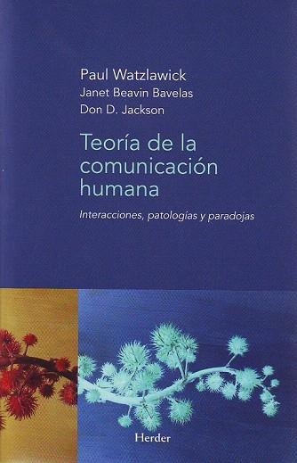 TEORIA DE LA COMUNICACION HUMANA | 9788425412059 | Watzlawick, Paul | Llibreria La Gralla | Llibreria online de Granollers