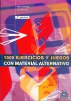 MIL EJERCICIOS Y JUEGOS CON MATERIAL ALTERNATIVO | 9788486475536 | JARDI PINYOL, CARLES | Llibreria La Gralla | Librería online de Granollers