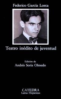 GARCIA LORCA.TEATRO INEDITO DE JUVENTUD | 9788437612935 | GARCIA LORCA,FEDERICO | Llibreria La Gralla | Librería online de Granollers