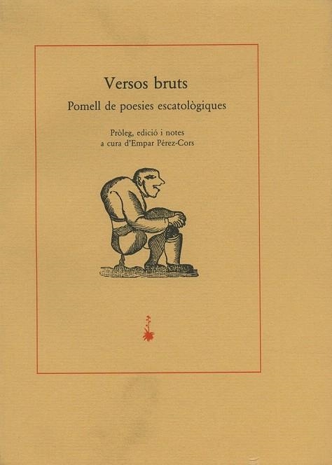 VERSOS BRUTS POMELL DE POESIES ESCATOLOGIQUES | 9788477270379 | PEREZ-CORTS, EMPAR | Llibreria La Gralla | Llibreria online de Granollers