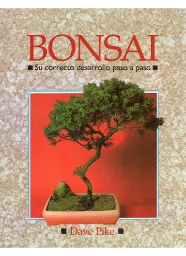 BONSAI.SU CORRECTO DESARROLLO PASO A PASO | 9788428208932 | PIKE, DAVE | Llibreria La Gralla | Llibreria online de Granollers