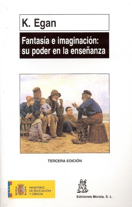 FANTASIA E IMAGINACION:SU PODER EN LA ENSEÑANZA | 9788471123985 | EGAN, K. | Llibreria La Gralla | Llibreria online de Granollers