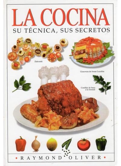 COCINA, LA.SU TECNICA, SUS SECRETOS | 9788428201063 | OLIVER, RAYMOND | Llibreria La Gralla | Llibreria online de Granollers