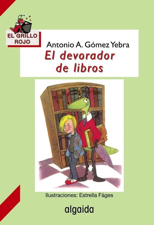 DEVORADOR DE LIBROS, EL (EL GRILLO ROJO 3) | 9788476474877 | GOMEZ YEBRA, ANTONIO A.; FAGES, ESTRELLA (ILUST) | Llibreria La Gralla | Llibreria online de Granollers