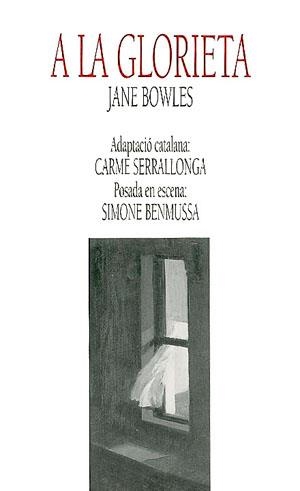 A LA GLORIETA | 9788479350710 | BOWLES, JANE | Llibreria La Gralla | Librería online de Granollers