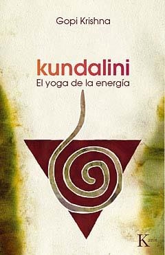 KUNDALINI EL YOGA DE LA ENERGIA (SABIDURIA PERENNE) | 9788472452992 | KRISHNA, GOPI | Llibreria La Gralla | Llibreria online de Granollers