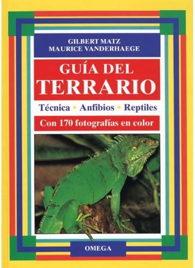 GUIA DEL TERRARIO | 9788428209977 | MATZ,GILBERT | Llibreria La Gralla | Librería online de Granollers