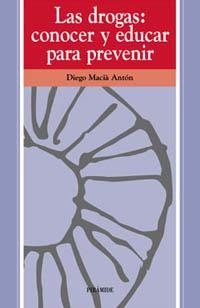 DROGAS,LAS:CONOCER Y EDUCAR PARA PREVENIR | 9788436808735 | MACIA ANTON, DIEGO | Llibreria La Gralla | Llibreria online de Granollers