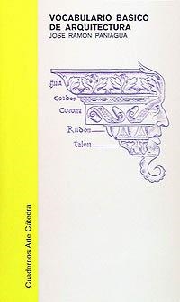 VOCABULARIO BASICO DE ARQUITECTURA | 9788437601342 | PANIAGUA SOTO, JOSÉ RAMON | Llibreria La Gralla | Llibreria online de Granollers