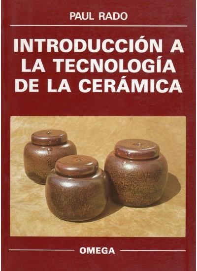 INTRODUCCION A LA TECNOLOGIA DE LA CERAMICA | 9788428208758 | RADO, PAUL | Llibreria La Gralla | Llibreria online de Granollers