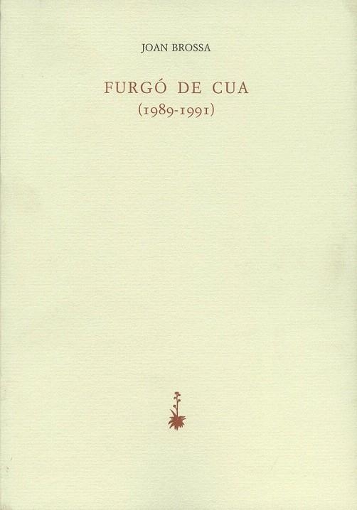 FURGO DE CUA (1989-1991) | 9788477270768 | BROSSA, JOAN | Llibreria La Gralla | Llibreria online de Granollers