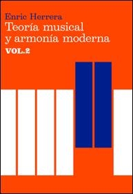 TEORIA MUSICAL Y ARMONIA MODERNA VOL.II | 9788485855452 | HERRERA, ENRIC | Llibreria La Gralla | Llibreria online de Granollers