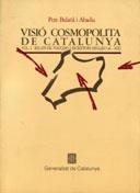 VISIO COSMOPOLITA DE CATALUNYA.VOL.1 | 9788439316367 | BALAÑA I ABADIA, PERE | Llibreria La Gralla | Llibreria online de Granollers