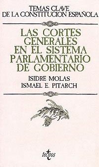 CORTES GENERALES EN EL SISTEMA PARLAMENTARIO DE GO | 9788430914173 | MOLAS, ISIDRE ; PITARCH, ISMAEL | Llibreria La Gralla | Llibreria online de Granollers