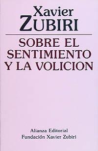 SOBRE EL SENTIMIENTO Y LA VOLICION | 9788420690469 | ZUBIRI, Xavier | Llibreria La Gralla | Llibreria online de Granollers