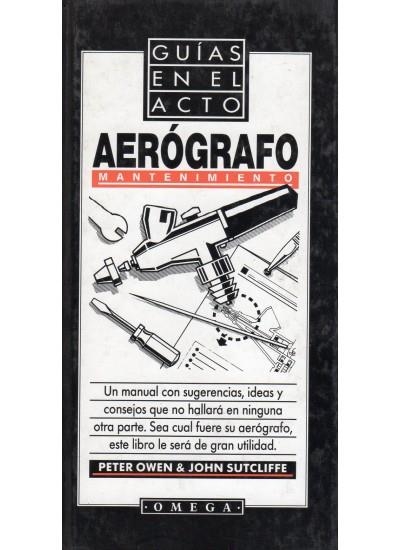 AEROGRAFO.MANTENIMIENTO.GUIAS EN EL ACTO | 9788428209021 | OWEN, PETER | Llibreria La Gralla | Llibreria online de Granollers