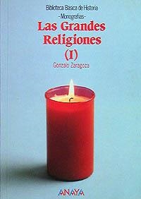 GRANDES RELIGIONES I, LAS (BIB.BAS.HIST. MONOGRAFIAS) | 9788420749297 | ZARAGOZA, GONZALO | Llibreria La Gralla | Llibreria online de Granollers