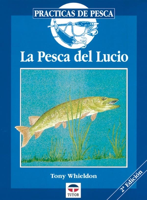 PESCA DEL LUCIO, LA | 9788479021382 | WHIELDON, TONY | Llibreria La Gralla | Llibreria online de Granollers