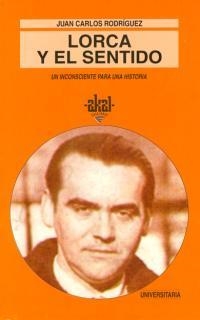 LORCA Y EL SENTIDO | 9788446004257 | RODRIGUEZ, JUAN CARLOS | Llibreria La Gralla | Llibreria online de Granollers