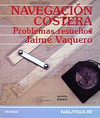 NAVEGACION COSTERA : PROBLEMAS RESUELTOS | 9788436811216 | VAQUERO, JAIME | Llibreria La Gralla | Librería online de Granollers