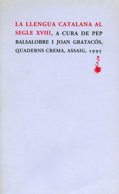 LLENGUA CATALANA AL SEGLE XVIII, LA | 9788477271420 | BALSALOBRE, PEP | Llibreria La Gralla | Llibreria online de Granollers