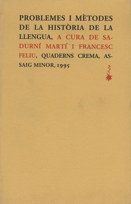 PROBLEMES I METODES DE LA HISTORIA DE LA LLENGUA | 9788477270775 | MARTI, SADURNI | Llibreria La Gralla | Llibreria online de Granollers