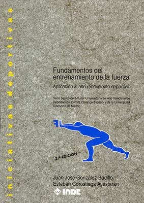 FUNDAMENTOS DEL ENTRENAMIENTO DE LA FUERZA | 9788487330384 | GONZALEZ BADILLO, JUAN JOSE | Llibreria La Gralla | Llibreria online de Granollers