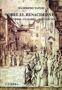 SOBRE EL RENACIMIENTO | 9788437613420 | TAFURI, MANFRESO | Llibreria La Gralla | Llibreria online de Granollers