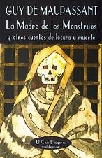 MADRE DE LOS MONSTRUOS, LA | 9788477021315 | MAUPASSANT, GUY DE | Llibreria La Gralla | Llibreria online de Granollers