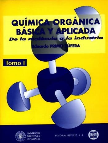 QUIMICA ORGANICA BASICA Y APLICADA VOL 1 | 9788429179538 | PRIMO YUFERA, EDUARDO | Llibreria La Gralla | Llibreria online de Granollers