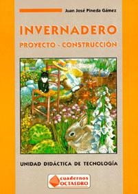 INVERNADERO. PROYECTO-CONSTRUCCION | 9788480631129 | PINEDA GAMEZ, JOSE LUIS | Llibreria La Gralla | Llibreria online de Granollers