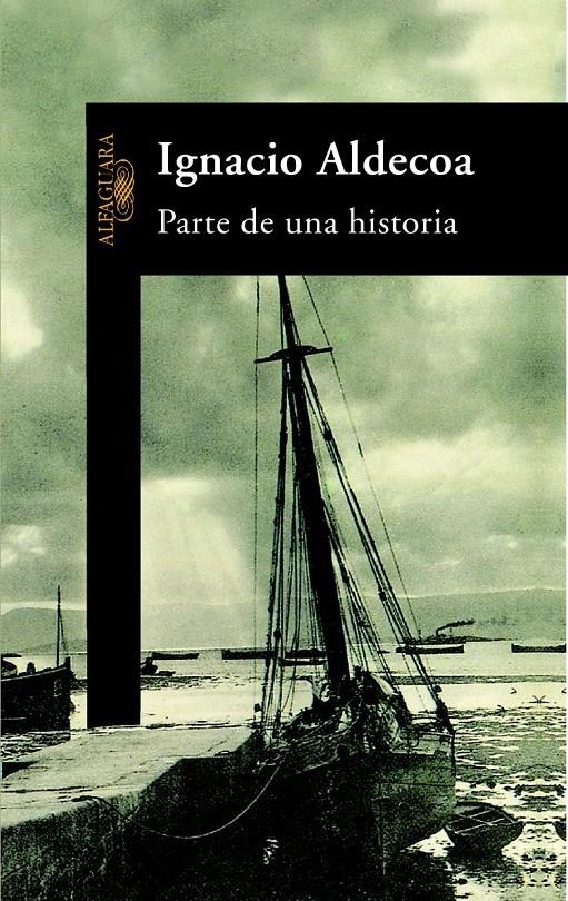 PARTE DE UNA HISTORIA | 9788420481784 | ALDECOA, IGNACIO | Llibreria La Gralla | Librería online de Granollers