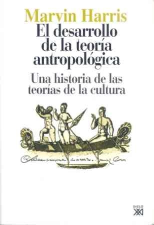 DESARROLLO DE LA TEORIA ANTROPOLOGICA.UNA HISTORIA | 9788432303593 | HARRIS, MARVIN | Llibreria La Gralla | Llibreria online de Granollers