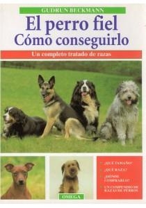 PERRO FIEL COMO CONSEGUIRLO | 9788428210577 | BECKMANN, GUDRUN | Llibreria La Gralla | Librería online de Granollers