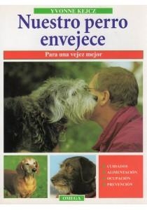 NUESTRO PERRO, PARA UNA VEJEZ MEJOR | 9788428210553 | KEJCJ, YVONNE | Llibreria La Gralla | Librería online de Granollers