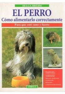 PERRO, EL. COMO ALIMENTARLO CORRECTAMENTE | 9788428210539 | BREHM, HELGA | Llibreria La Gralla | Librería online de Granollers