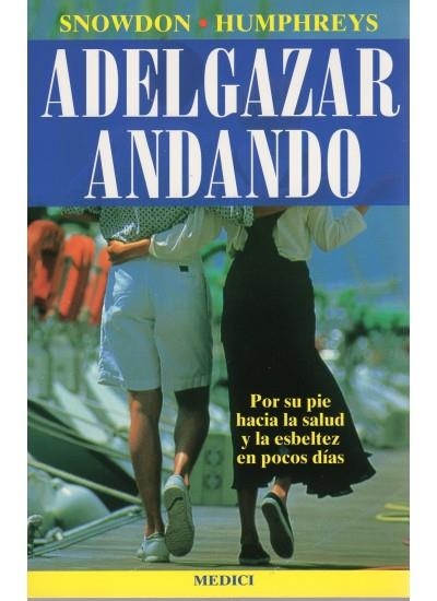 ADELGAZAR ANDANDO | 9788486193690 | SNOWDON; HUMPHREYS | Llibreria La Gralla | Librería online de Granollers