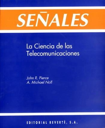 SEÑALES LA CIENCIA DE LAS TELECOMUNICACIONES | 9788429143874 | PIERCE, JOHN R. | Llibreria La Gralla | Llibreria online de Granollers